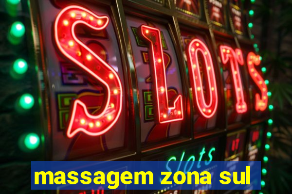 massagem zona sul